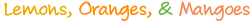 Lemon Orange Mango